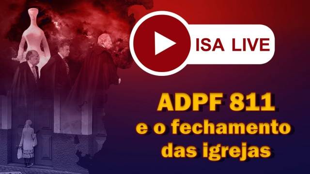 ADPF 811 e o fechamento das igrejas